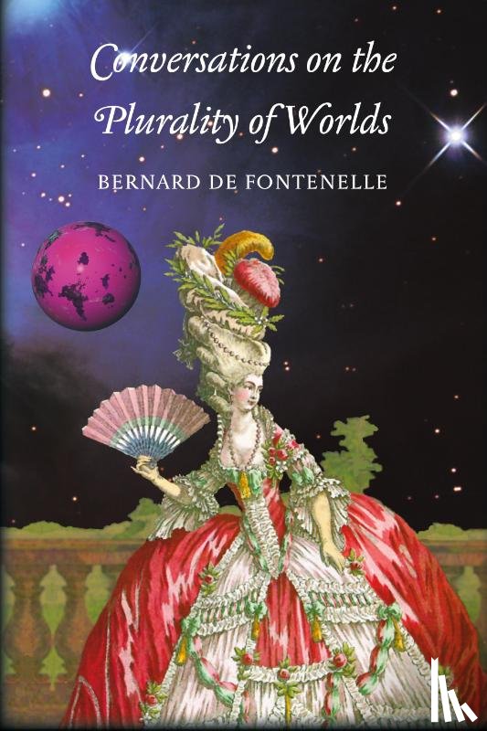 de Fontenelle, Bernard - Conversations on the Plurality of Worlds