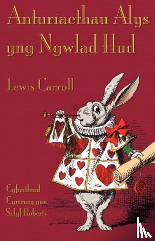 Carroll, Lewis - Anturiaethau Alys Yng Ngwlad Hud