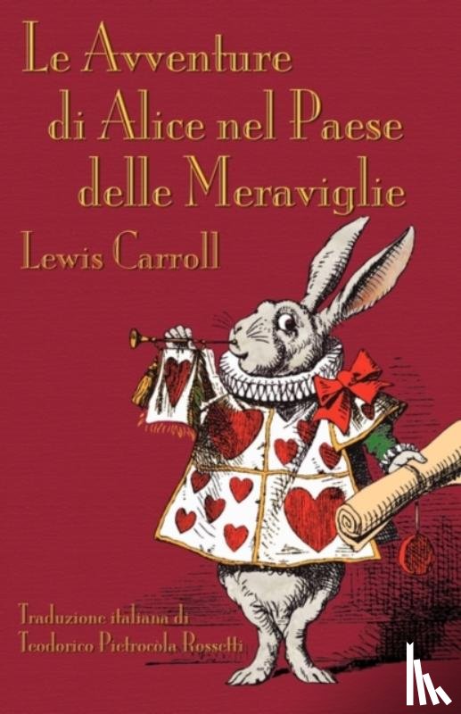 Carroll, Lewis - Le Avventure Di Alice Nel Paese Delle Meraviglie