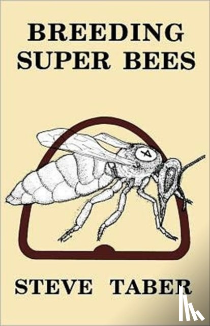 Taber, S. - Breeding Super Bees