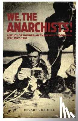 Stuart, Christie - We The Anarchists