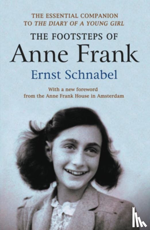 Schnabel, Ernst - The Footsteps Of Anne Frank