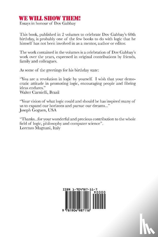  - We Will Show Them! Essays in Honour of Dov Gabbay. Volume 1
