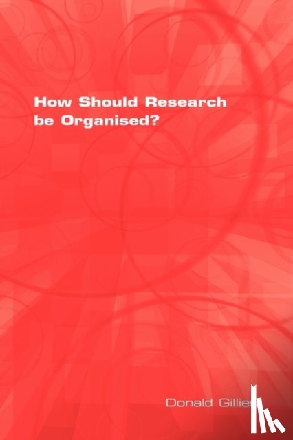 Gillies, Donald - How Should Research be Organised?