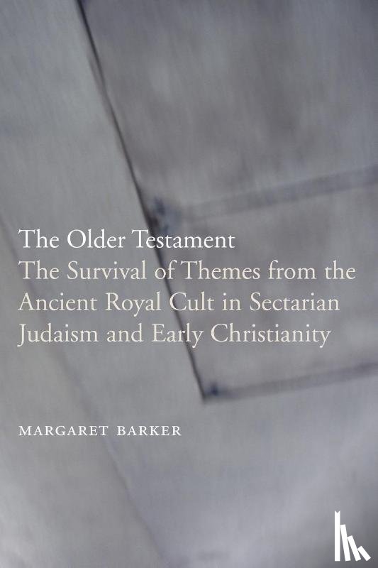 Barker, Margaret - The Older Testament