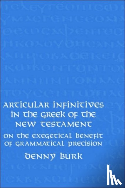 Burk, Denny - Articular Infinitives in the Greek of the New Testament
