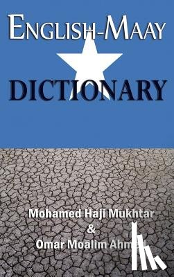 Mukhtar, Mohamed Haji, Ahmed, Omar Moalim - English-Maay Dictionary