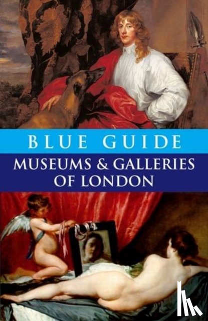 Barber, Tabitha, Godfrey-Faussett, Charles - Blue Guide Museums and Galleries of London