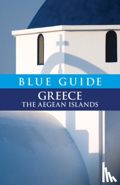 McGilchrist, Nigel - Blue Guide Greece the Aegean Islands