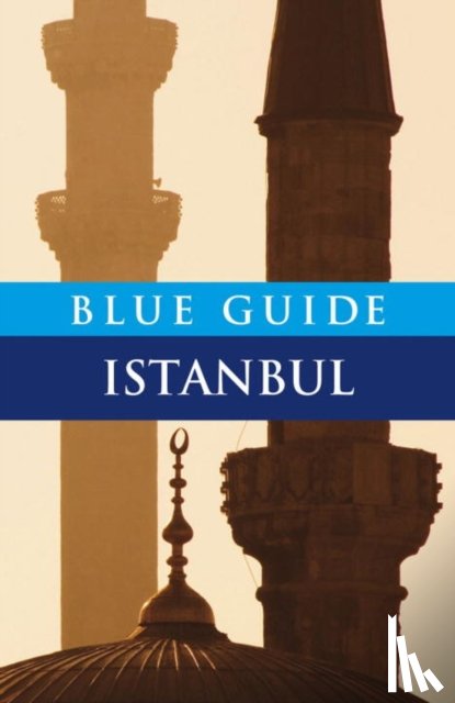 Freely, John - Blue Guide Istanbul