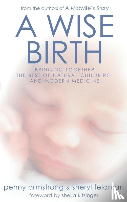 Armstrong, Penny, Feldman, Sheryl - A Wise Birth