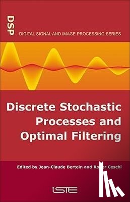 Bertein, Jean-Claude (Graduate School of Electrical and Electronic Engineering (ESIEE) Paris), Ceschi, Roger (University of Paris XI - Discrete Stochastic Processes and Optimal Filtering