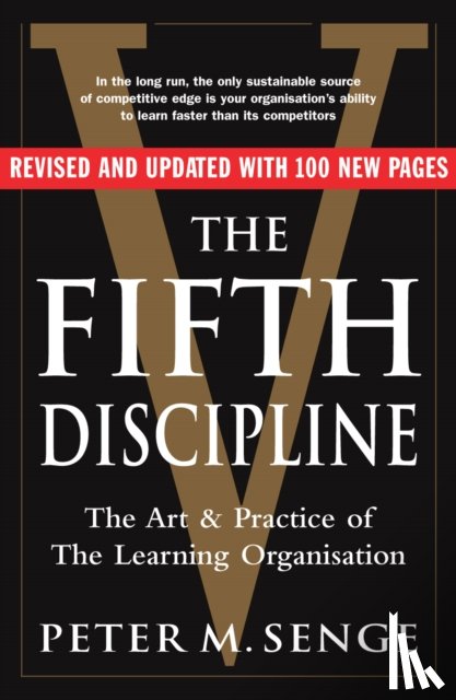 Senge, Peter M - The Fifth Discipline: The art and practice of the learning organization