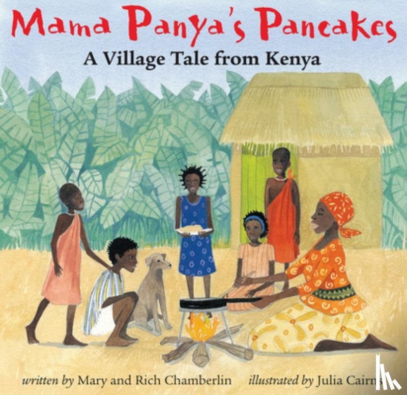 Chamberlin, Mary and Rich - Mama Panya's Pancakes