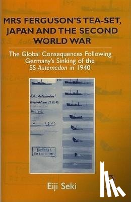 Seki, Eiji - Seki, E: Mrs Ferguson's Tea-set, Japan and the Second World