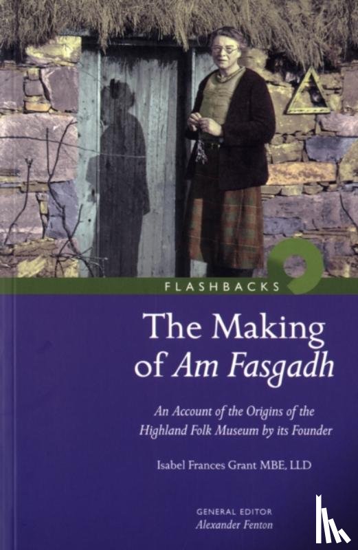 Grant, Isabel Frances - The Making of Am Fasgadh