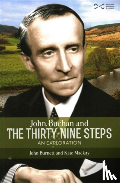 Burnett, John, Mackay, Kate - John Buchan and the Thirty-nine Steps