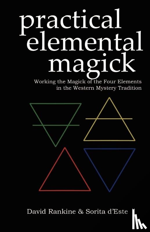 Rankine, David, D'Este, Sorita - Practical Elemental Magick