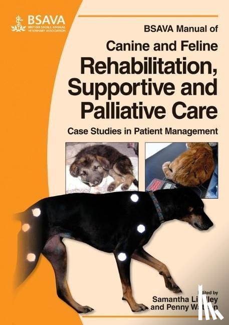  - BSAVA Manual of Canine and Feline Rehabilitation, Supportive and Palliative Care