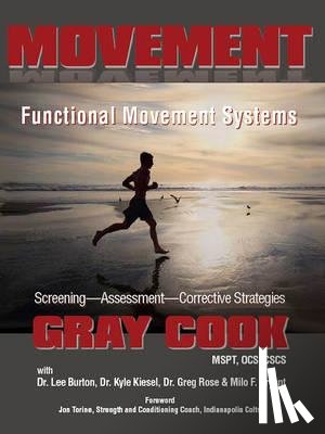 Burton, Lee - Movement: Functional Movement Systems: Screening, Assessment, Corrective Strategies
