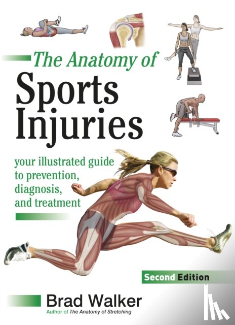 Walker, Brad - The Anatomy of Sports Injuries