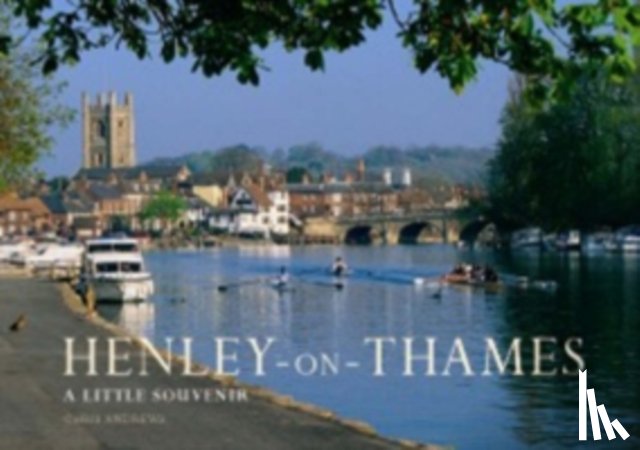 Andrews, Chris - Henley on Thames Little Souvenir Book