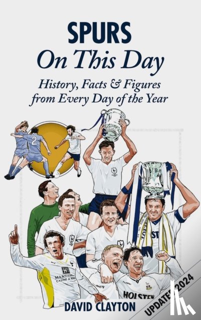 David Clayton - Spurs On This Day