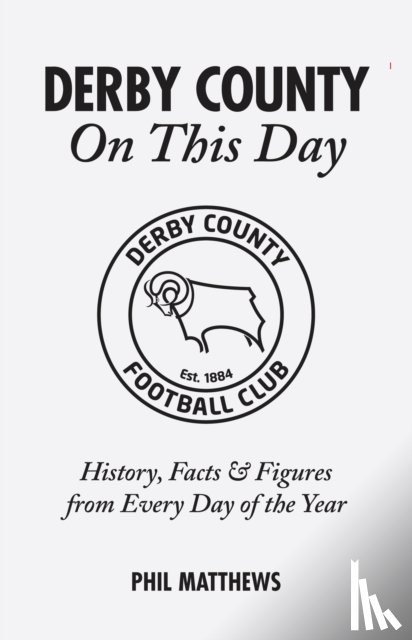 Matthews, Phil - Derby County On This Day