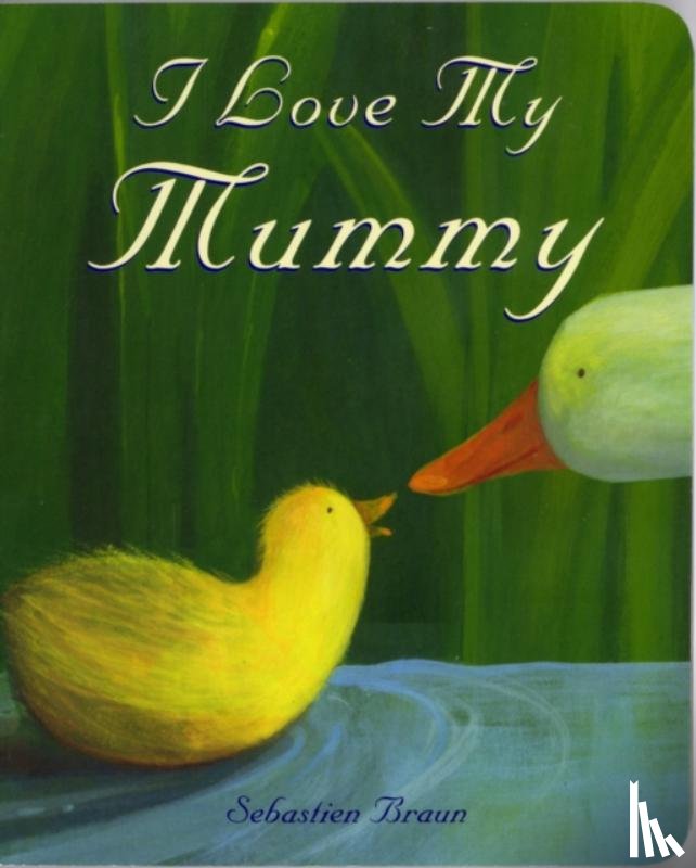 Braun, Sebastien - I Love My Mummy