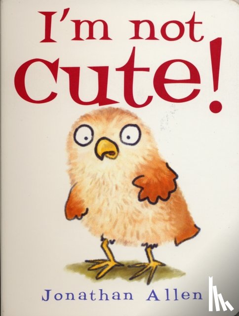 Allen, Jonathan - I'm Not Cute!