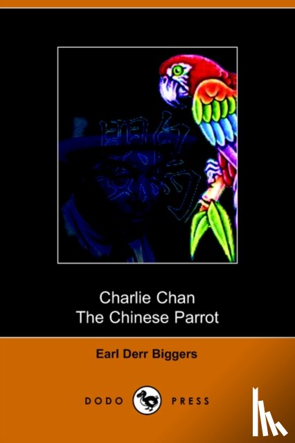 Earl Derr Biggers - The Chinese Parrot