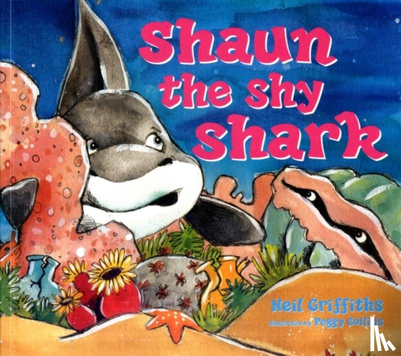 Griffiths, Neil - Shaun the Shy Shark