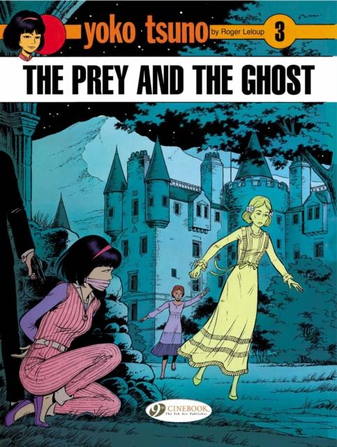 Leloup, Roger - Yoko Tsuno Vol. 3: The Prey And The Ghost