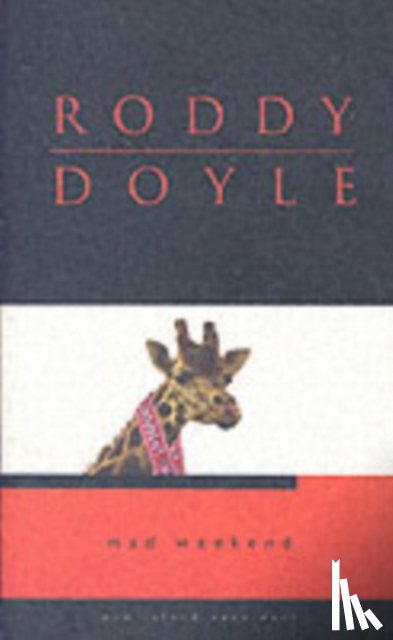 Doyle, Roddy - Mad Weekend