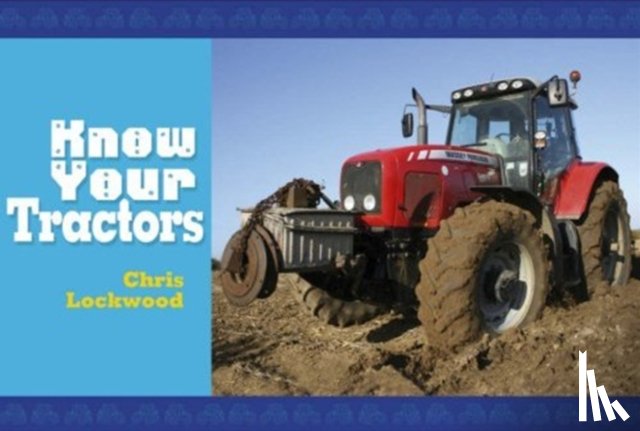 Lockwood, Chris - Know Your Tractors