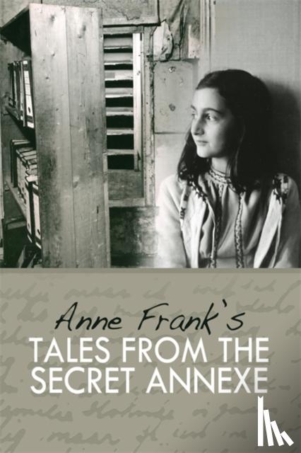 Frank, Anne - Tales from the Secret Annexe