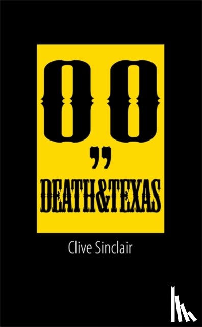 Sinclair, Clive - Death & Texas