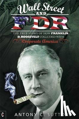 Sutton, Antony Cyril - Wall Street and FDR