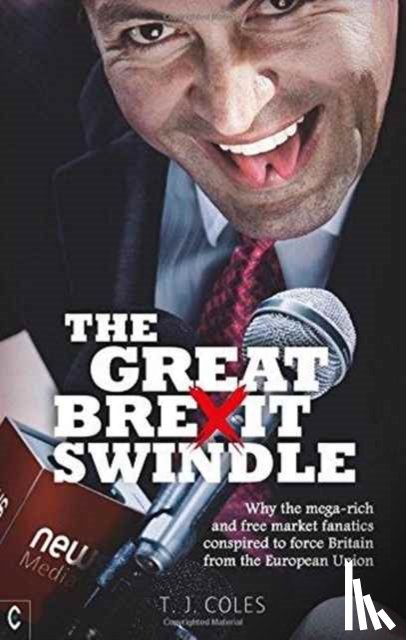 Coles, T. J. - The Great Brexit Swindle