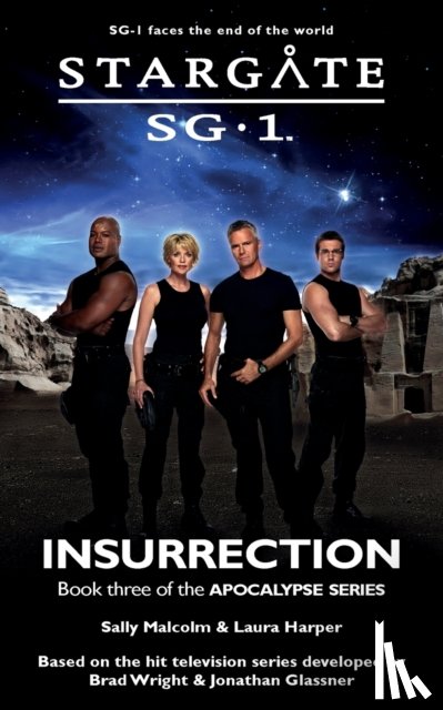 Malcolm, Sally, Harper, Laura - STARGATE SG-1 Insurrection (Apocalypse book 3)