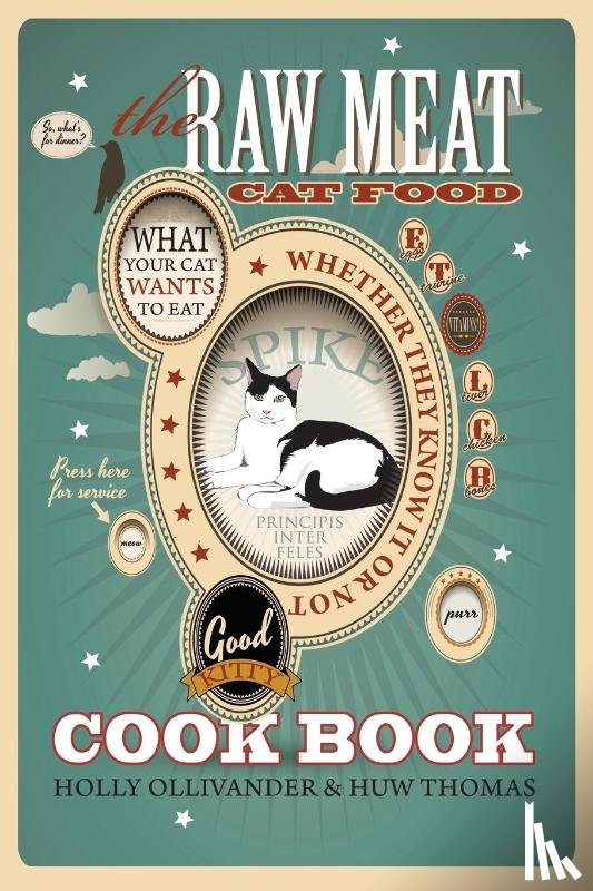 Ollivander, Holly, Thomas, Huw - The Raw Meat Cat Food Cookbook