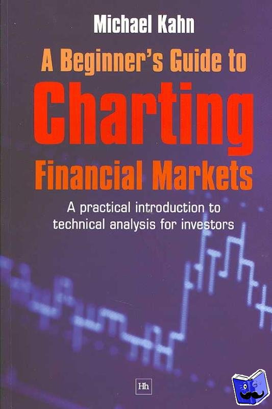 Kahn, Michael - A Beginner's Guide to Charting Financial Markets