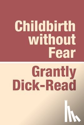 Dick-Read, Grantly - Childbirth without Fear