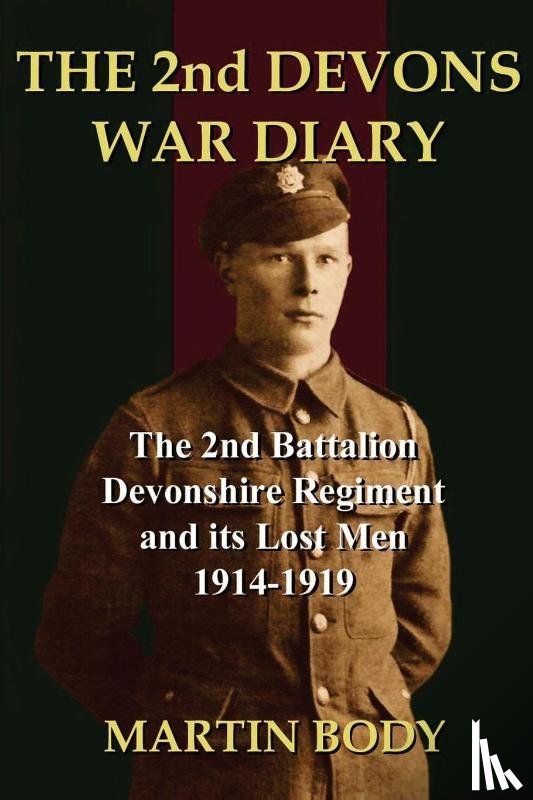Body, Martin - The 2nd Devons War Diary