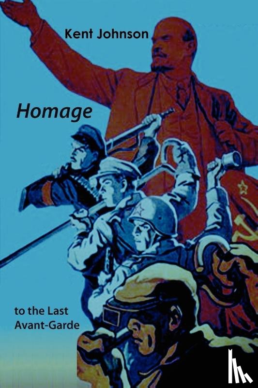Johnson, Kent - Homage to the Last Avant-Garde