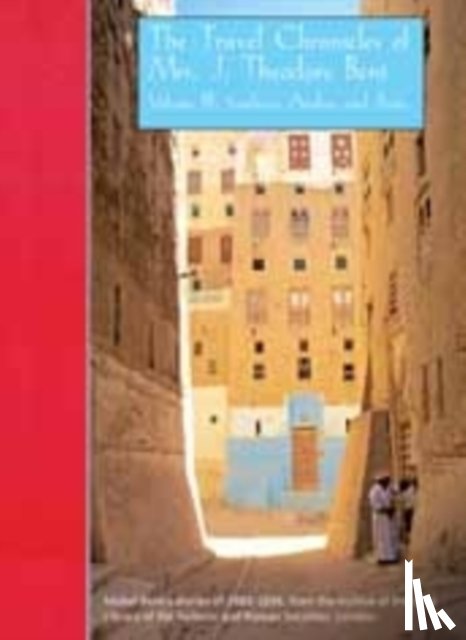Bent, Mabel - The Travel Chronicles of Mrs J. Theodore Bent. Volume III: Southern Arabia and Persia