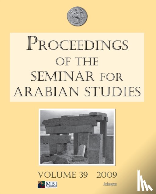  - Proceedings of the Seminar for Arabian Studies Volume 39 2009
