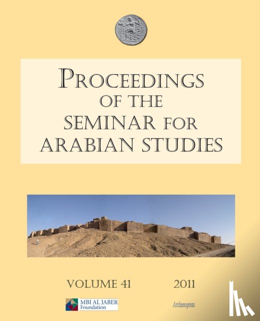  - Proceedings of the Seminar for Arabian Studies Volume 41 2011