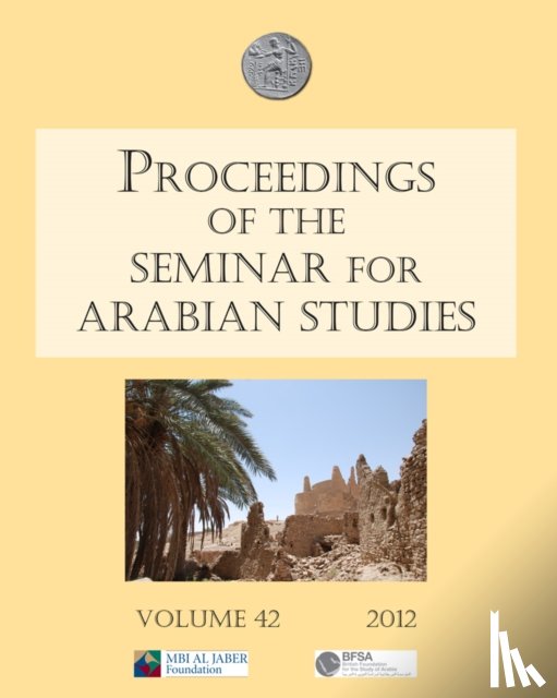  - Proceedings of the Seminar for Arabian Studies Volume 42 2012