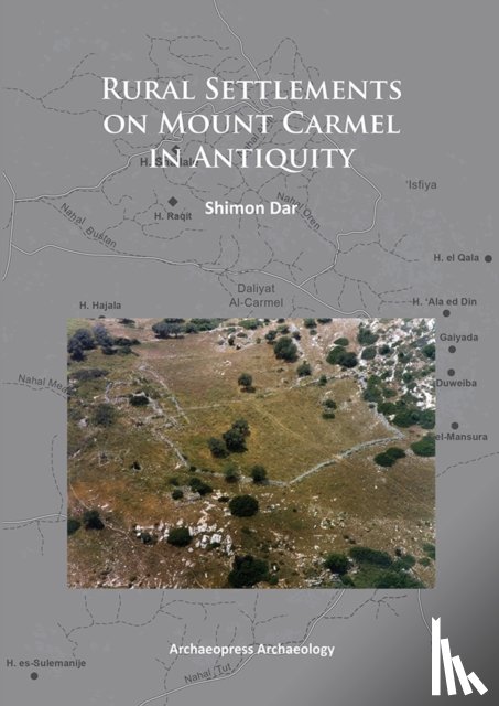 Dar, Shimon - Rural Settlements on Mount Carmel in Antiquity
